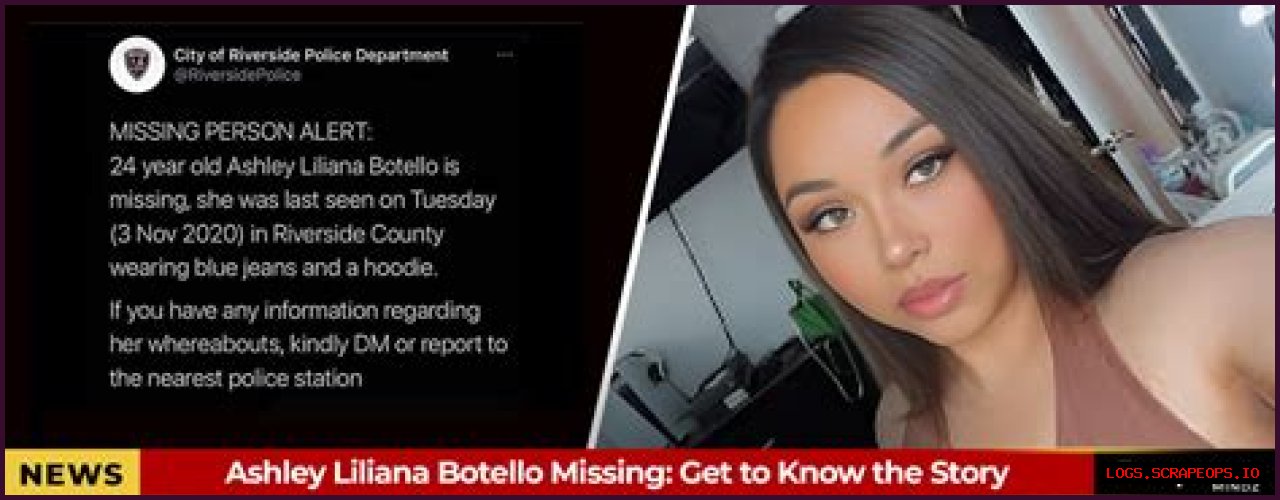 Unraveling The Mystery: The Case Of Ashley Liliana Botello Missing